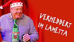"Verheddert im Lametta" Weihnachtsprogramm von Ralph Richter aus Wittenberg